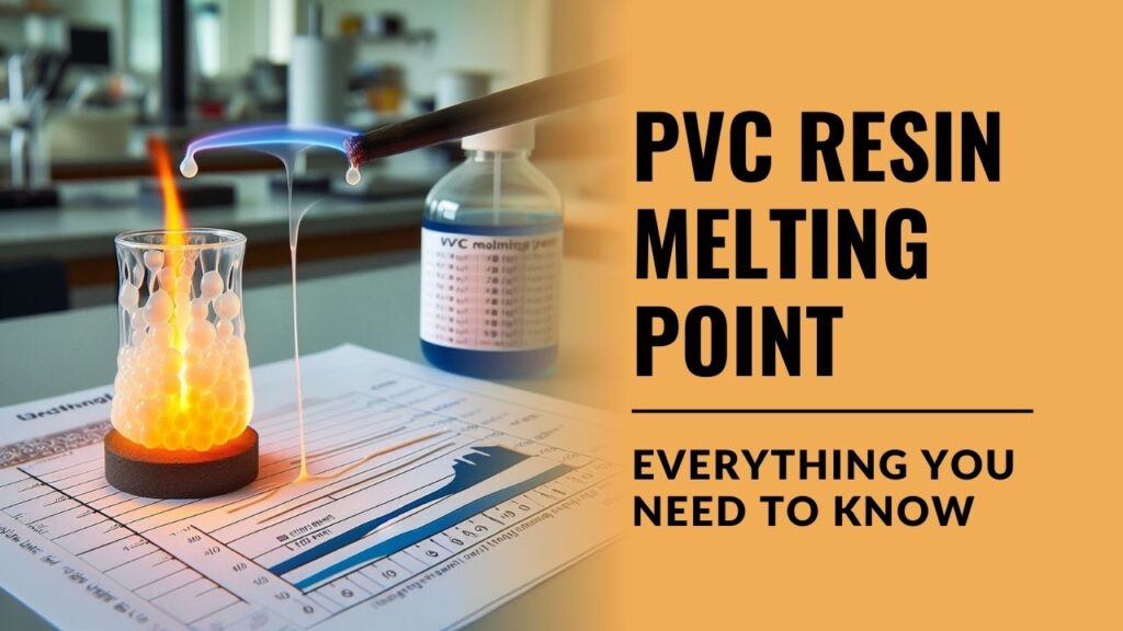 PVC Resin Melting Point