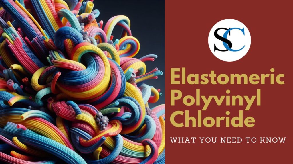 Elastomeric Polyvinyl Chloride
