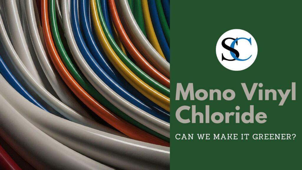Mono Vinyl Chloride