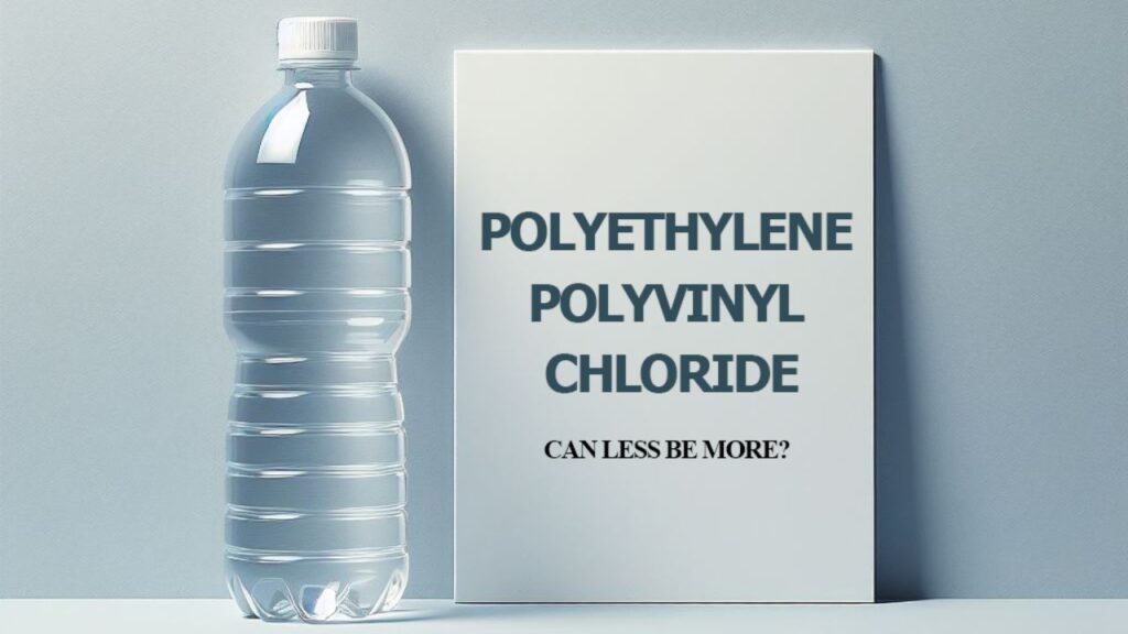 Polyethylene Polyvinyl Chloride